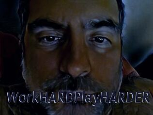 WorkHARDPlayHARDER