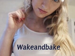 Wakeandbake