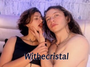 Withecristal