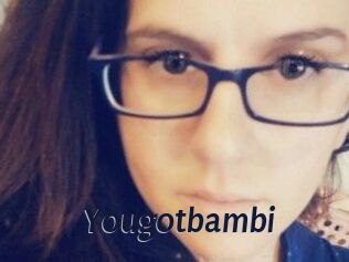 Yougotbambi