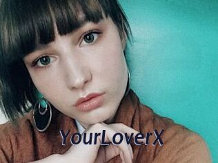 YourLoverX