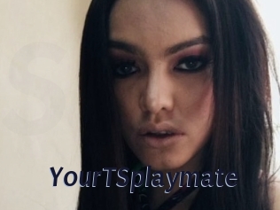 YourTSplaymate