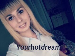 Yourhotdream