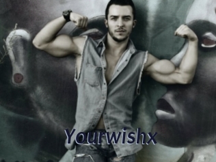 Yourwishx